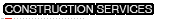Construction Services
